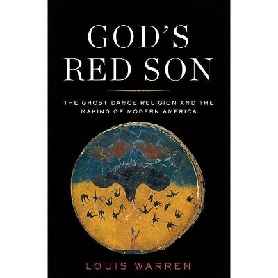 God's Red Son - by  Louis S Warren (Hardcover)