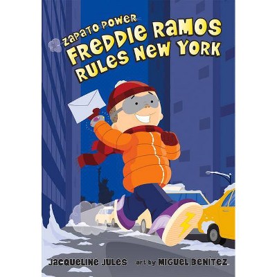 Freddie Ramos Rules New York, 6 - (Zapato Power) by  Jacqueline Jules (Paperback)