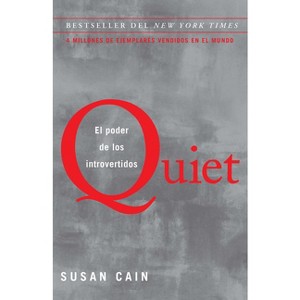 Quiet: El Poder de Los Introvertidos / Quiet: The Power of Introverts in a World That Can't Stop Talking - by  Susan Cain (Paperback) - 1 of 1