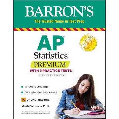 AP Statistics Premium - (Barron's Test Prep) 11th Edition by  Martin Sternstein (Paperback)