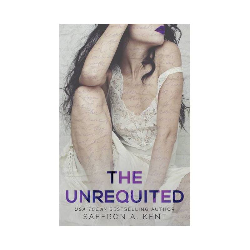 The Unrequited - by  Saffron A Kent (Paperback), 1 of 4