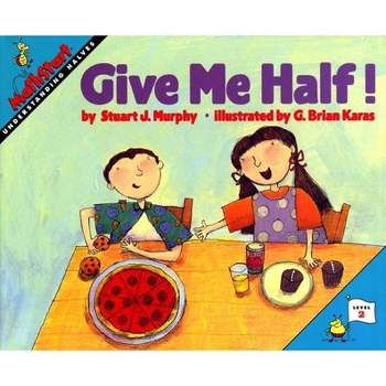 Give Me Half! - (Mathstart 2) by  Stuart J Murphy (Paperback)