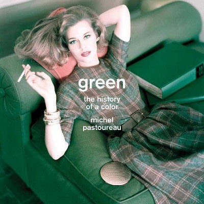 Green - by  Michel Pastoureau (Hardcover)