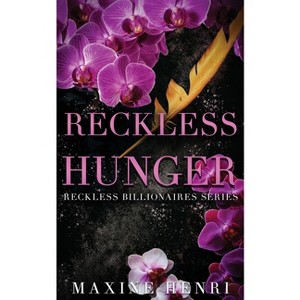 Reckless Hunger - by  Maxine Henri (Paperback) - 1 of 1