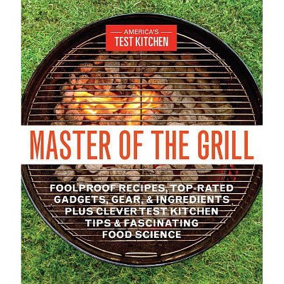 Master of the Grill (Paperback) by America's Test Kitchen