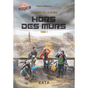 Hors Des Murs - (Les Évadés de la Celnor) by  Pierre Millaire (Paperback) - 1 of 1