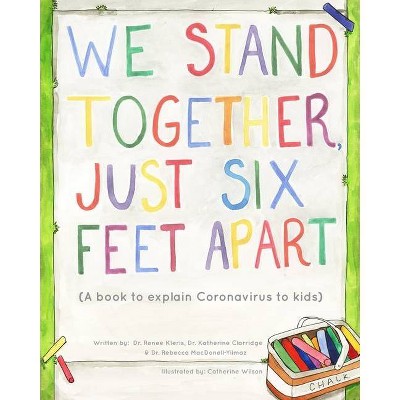 We Stand Together Just Six Feet Apart - by  Renee Kleris (Paperback)