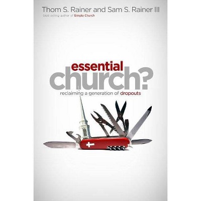 Essential Church? - by  Thom S Rainer & Sam S Rainer (Hardcover)