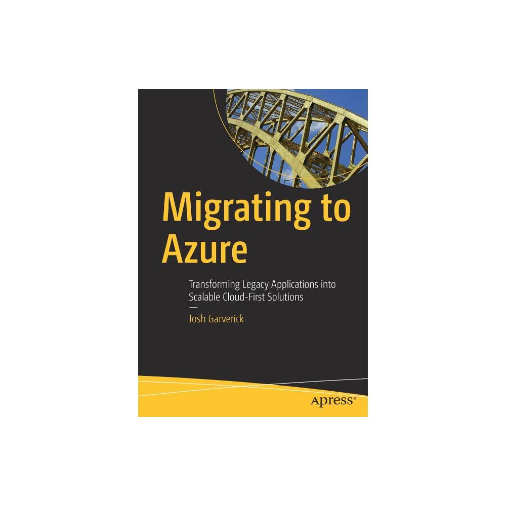 Migrating to Azure - by Josh Garverick (Paperback)
