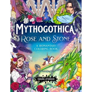 Mythogothica: Rose and Stone - by  Fabiana Attanasio (Paperback) - 1 of 1