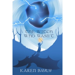 The Witch Who Wasn't - by  Karen Bayly (Paperback) - 1 of 1