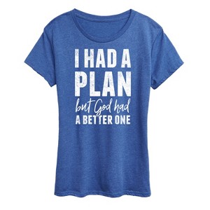 Women's - Instant Message - I Had A Plan but God had a Better One Short Sleeve Graphic T-Shirt - 1 of 4