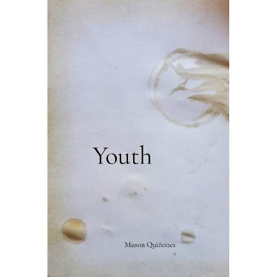 Youth - by  Mason Quiñones (Paperback)