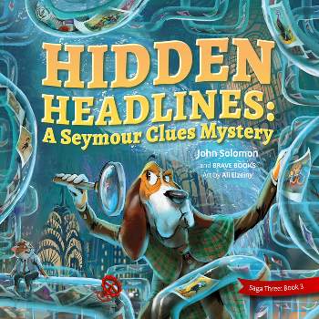 Hidden Headlines a Seymour Clues Adventure - (Freedom Island) by  John Solomon (Paperback)