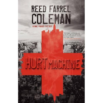Hurt Machine - (Moe Prager Mysteries (Paperback)) by  Reed Farrel Coleman (Paperback)