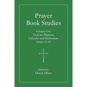 Prayer Book Studies Volume Five - by Derek Olsen - 1 of 1