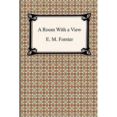 A Room With a View - by  E M Forster (Paperback)