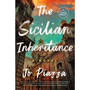 The Sicilian Inheritance - Large Print by  Jo Piazza (Paperback)