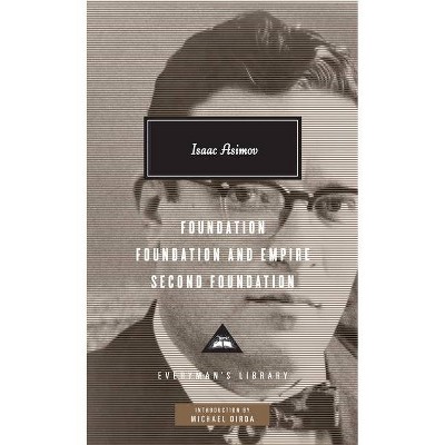 Foundation, Foundation and Empire, Second Foundation - (Everyman's Library Contemporary Classics) by  Isaac Asimov (Hardcover)