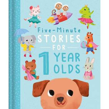 Five-Minute Stories for 1 Year Olds - by  Igloobooks (Hardcover)