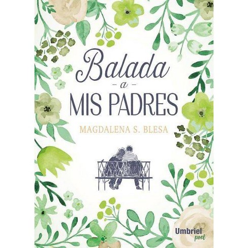 Balada A Mis Padres By Magdalena Blesa Paperback Target