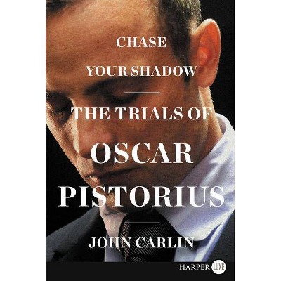 Chase Your Shadow - Large Print by  John Carlin (Paperback)