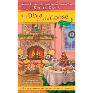The Diva Cooks a Goose - (Domestic Diva Mystery) by  Krista Davis (Paperback) - 1 of 1