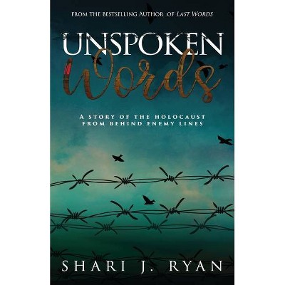 Unspoken Words - by  Shari J Ryan (Paperback)