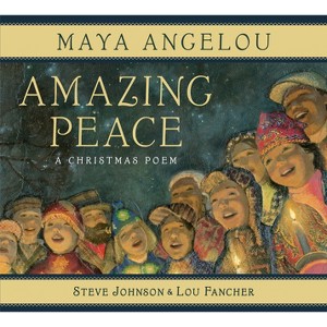 Amazing Peace - by  Maya Angelou (Hardcover) - 1 of 1