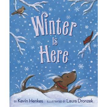 Winter Is Here - by  Kevin Henkes (Paperback)