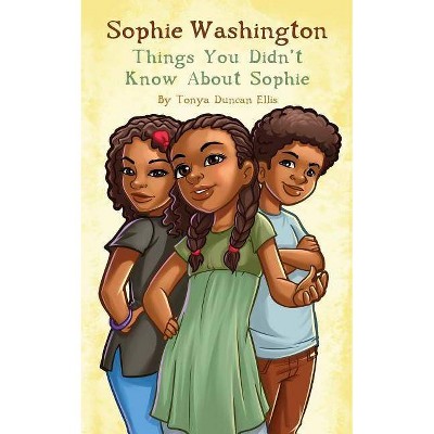 Sophie Washington - by  Tonya Duncan Ellis (Paperback)