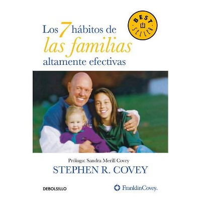 Los 7 Hábitos de Las Familias Altamente Efectivas / The 7 Habits of Highly Effective Families - by  Stephen R Covey (Paperback)