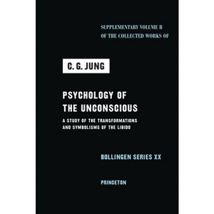 Psychology of the Unconscious - (Collected Works of C. G. Jung - Supplements) by C G Jung - 1 of 1