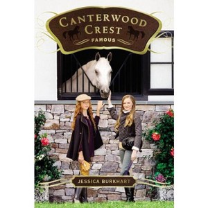 Famous - (Canterwood Crest) by  Jessica Burkhart (Paperback) - 1 of 1