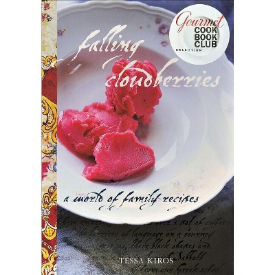 Falling Cloudberries - by  Tessa Kiros (Hardcover)