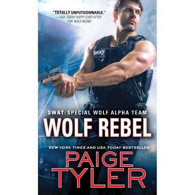 Wolf Rebel - (Swat) by  Paige Tyler (Paperback)