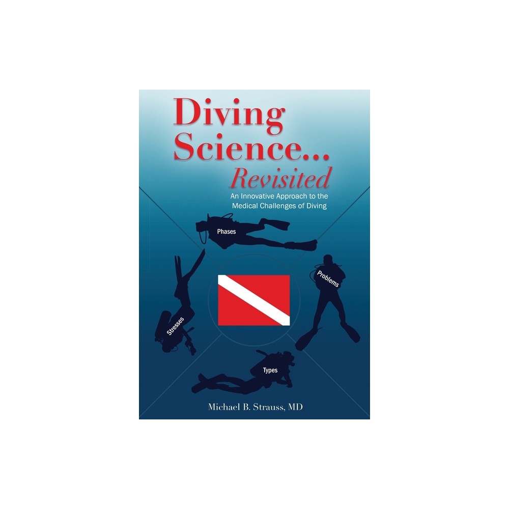 Diving Science...Revisited - by Michael B Strauss (Paperback)