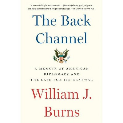 The Back Channel - by  William J Burns (Paperback)