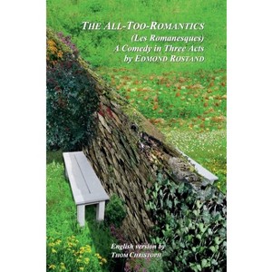 The All-Too-Romantics (Les Romanesques) - by  Edmond Rostand (Paperback) - 1 of 1