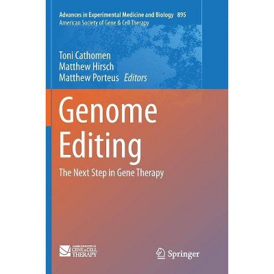 Genome Editing - by  Toni Cathomen & Matthew Hirsch & Matthew Porteus (Paperback)