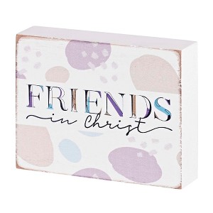 Dicksons Friends In Christ, Friends By Heart, Multicolor 4 x 3 Inch MDF Wood Tabletop Block Sign Plaque - 1 of 3