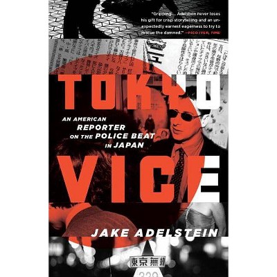 Tokyo Vice - by  Jake Adelstein (Paperback)