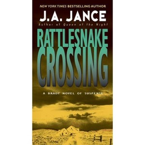 Rattlesnake Crossing - (Joanna Brady Mysteries) by  J A Jance (Paperback) - 1 of 1
