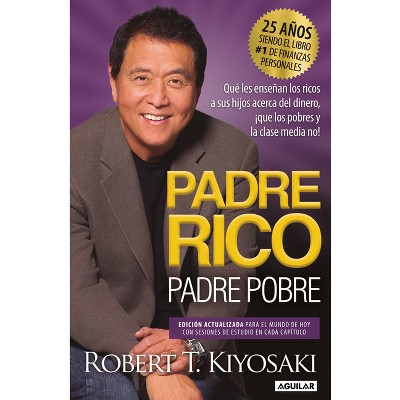 Padre Rico, Padre Pobre - 25th Edition By Robert T Kiyosaki (paperback) :  Target