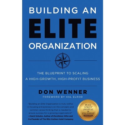 Building an Elite Organization - by Don Wenner