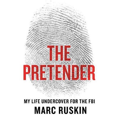 The Pretender - by  Marc Ruskin (Hardcover)