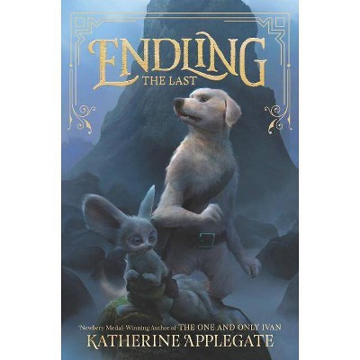 Last -  (Endling) by Katherine Applegate (Hardcover)