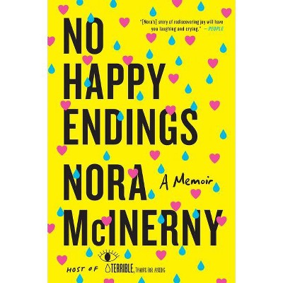  No Happy Endings - by  Nora McInerny (Paperback) 