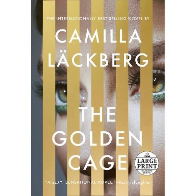 The Golden Cage - Large Print by  Camilla Läckberg (Paperback)