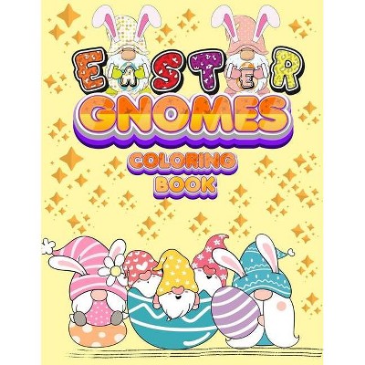 Easter Gnomes Coloring Book - Large Print by  Happy Hour Coloring Book (Paperback)